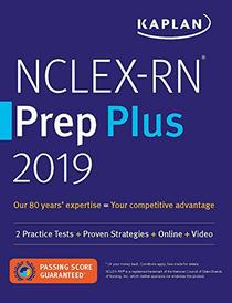 NCLEX-RN Prep Plus 2019: 2 Practice Tests + Proven Strategies + Online + Video (Kaplan Test Prep)