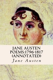 Jane Austen Poems:1796-1817 (annotated)
