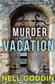 Murder on Vacation (Molly Sutton Mysteries) (Volume 6)