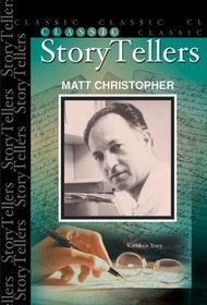 Matt Christopher (Classic Storytellers)