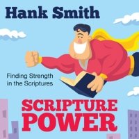 Scripture Power: Finding Strength in the Scriptures