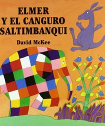 Elmer y el canguro Saltimbanqui/ Elmer and the Kangaroo Acrobat (Spanish Edition)