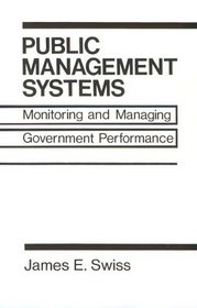 Public Management Systems: Monitoring  Managing Government Performance