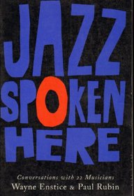 Jazz Spoken Here: Conversations With Twenty-Two Musicians