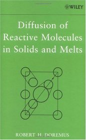 Diffusion of Reactive Molecules in Solids and Melts