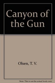 Canyon of the Gun & Haven of the Hunted (2 Books in 1)