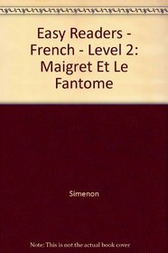 Easy Readers - French - Level 2: Maigret Et Le Fantome