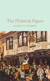 The Pickwick Papers (Macmillan Collector's Library)