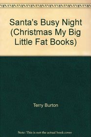 Santa's Busy Night (Christmas My Big Little Fat Books)
