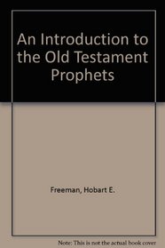An Introduction to the Old Testament Prophets