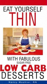 Eat Yourself Thin with Fabulous Sugar Free Low Carb Desserts