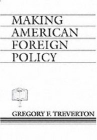 Making American Foreign Policy