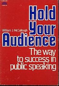 Hold your audience: The way to success in public speaking (A Spectrum book)