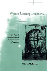 Women Crossing Boundaries: The Psychology of Immigration and the Transformations of Sexuality