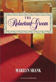 The Relectant Groom (Avalon Romance)