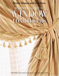 Beginner's Guide to Window Treatments (Leisure Arts #4309)