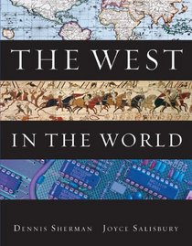 The West in the World: A History of Western Civilization