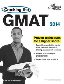 Cracking the GMAT, 2014 Edition (Graduate School Test Preparation)