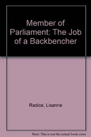 Member of Parliament: The Job of a Backbencher