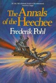 The Annals of the Heechee (Heechee, Bk 4)