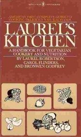 Laurel's Kitchen: A Handbook for Vegetarian Cookery and Nutrition