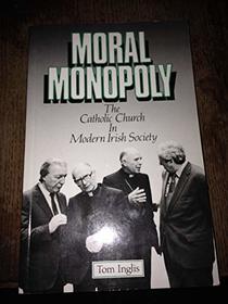 Moral Monopoly: Catholic Church in Modern Irish Society