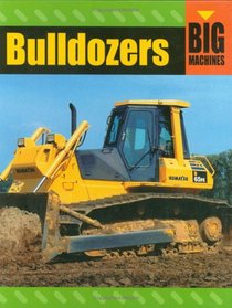 Bulldozers (Big Machines)