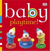 Baby: Playtime! (Baby Chunky Board Books)