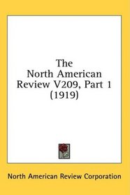 The North American Review V209, Part 1 (1919)