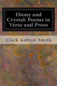 Ebony and Crystal: Poems in Verse and Prose