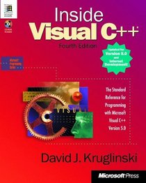 Inside Visual C++: Updated for Version 5.0 and Internet Development (Microsoft Programming Series)
