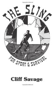 The Sling: For Sport and Survival