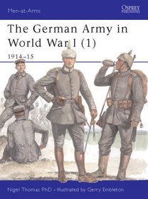 The German Army in World War I, 1914-15 (Men at Arms, 394)