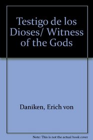 Testigo de los Dioses/ Witness of the Gods (Spanish Edition)