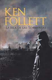 La Isla De Las Tormentas (Eye of the Needle) (Spanish Edition)
