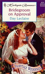 Bridegroom on Approval (Fairytale Weddings, Bk 4) (Salvatore Brothers, Bk 2) (Harlequin Romance, No 3575)