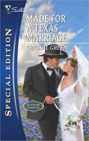 Made for a Texas Marriage (Billionarie Cowboys, Inc., Bk 1) (Silhouette Special Edition, No 2093)