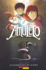 Amuleto: La Guardiana De La Joya (Spanish Edition)