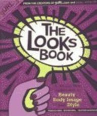 Looks Book: A Whole New Approach to Beauty, Body, Image, and Style