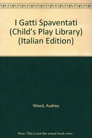 I Gatti Spaventati (Child's Play Library)