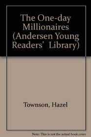 The One-day Millionaires (Andersen Young Readers' Library)
