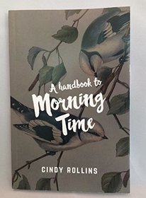 A Handbook to Morning Time