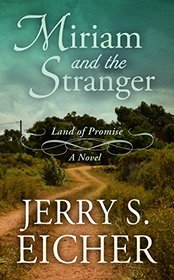 Miriam and the Stranger (Land of Promise)