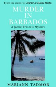 Murder In Barbados: A Jamie Prescott Mystery