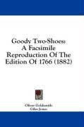 Goody Two-Shoes: A Facsimile Reproduction Of The Edition Of 1766 (1882)