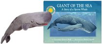 Giant of the Sea: The Story of a Spermaceti Whale [With Toy] (Smithsonian Oceanic Collection)
