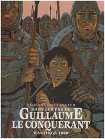 Dans les pas de Guillaume le Conqurant (French edition)