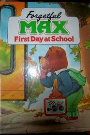 Forgetful Max First Day at School
