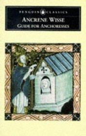 Ancrene Wisse: Guide for Anchoresses (Penguin Classics)