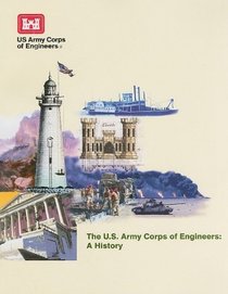 The U.S. Army Corps of Engineers: A History (2008)